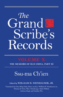 I registri del Grande Scriba, Volume X: Volume X: Le memorie della Cina Han, Parte III - The Grand Scribe's Records, Volume X: Volume X: The Memoirs of Han China, Part III