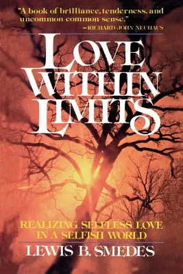 L'amore entro i limiti: Realizzare l'amore disinteressato in un mondo egoista - Love Within Limits: Realizing Selfless Love in a Selfish World