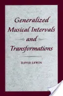 Intervalli musicali generalizzati e trasformazioni - Generalized Musical Intervals and Transformations