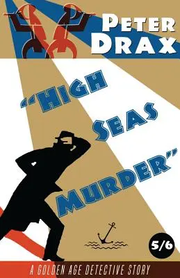 Omicidio in alto mare: Un mistero dell'età dell'oro - High Seas Murder: A Golden Age Mystery