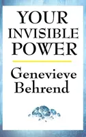 Il vostro potere invisibile - Your Invisible Power