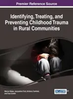Identificare, trattare e prevenire i traumi infantili nelle comunità rurali - Identifying, Treating, and Preventing Childhood Trauma in Rural Communities