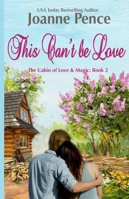 Questo non può essere amore: La cabina dell'amore e della magia - This Can't be Love: The Cabin of Love & Magic