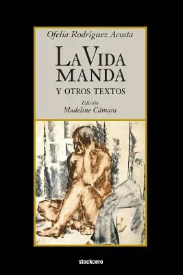 La vida manda e altri testi - La vida manda y otros textos