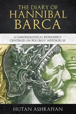 Il Diario di Annibale Barca: Una retrospettiva cronologica incentrata sulle Storie di Polibio III - The Diary of Hannibal Barca: A Chronological Retrospect Centered on Polybius' Histories III