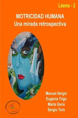 Motricità umana: una visione retrospettiva - Motricidad humana: una mirada retrospectiva