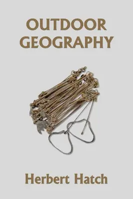 Geografia all'aperto (Classici di ieri) - Outdoor Geography (Yesterday's Classics)
