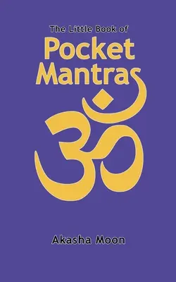 Il piccolo libro dei mantra tascabili - The Little Book of Pocket Mantras