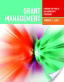 Gestione delle sovvenzioni: Finanziamenti per programmi pubblici e non profit: Finanziamenti per programmi pubblici e non profit - Grant Management: Funding for Public and Nonprofit Programs: Funding for Public and Nonprofit Programs