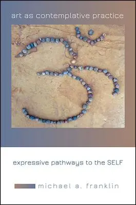 L'arte come pratica contemplativa - Art as Contemplative Practice