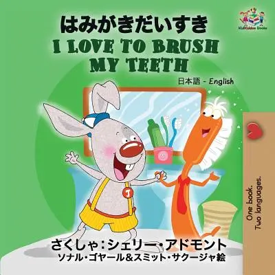 Amo lavarmi i denti: Giapponese Inglese - I Love to Brush My Teeth: Japanese English