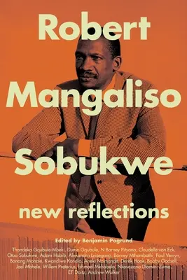Robert Mangaliso Sobukwe: Nuove riflessioni - Robert Mangaliso Sobukwe: New Reflections