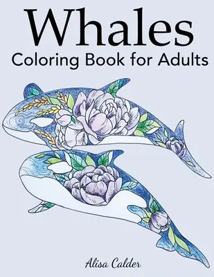 Libro da colorare sulle balene per adulti - Whale Coloring Book for Adults