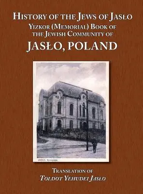 Storia degli ebrei di Jaslo - Libro Yizkor (Memoriale) della comunità ebraica di Jaslo, Polonia (Even Chaim (Rapaport) Moshe Nathan) - History of the Jews of Jaslo - Yizkor (Memorial) Book of the Jewish Community of Jaslo, Poland (Even Chaim (Rapaport) Moshe Nathan)