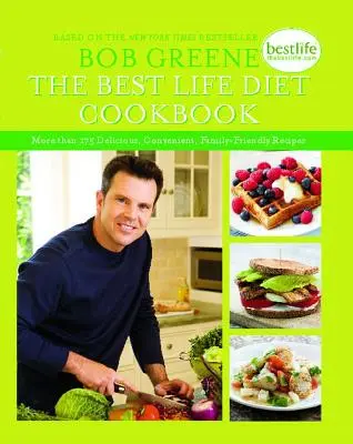 Il ricettario della dieta della vita migliore: Più di 175 ricette deliziose, convenienti e amiche della famiglia - The Best Life Diet Cookbook: More Than 175 Delicious, Convenient, Family-Friend