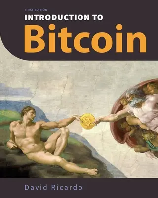 Introduzione al Bitcoin: comprendere le reti peer-to-peer, le firme digitali, la blockchain, la prova di lavoro, l'estrazione mineraria, gli attacchi alla rete, il Bitcoin - Introduction to Bitcoin: Understanding Peer-to-Peer Networks, Digital Signatures, the Blockchain, Proof-of-Work, Mining, Network Attacks, Bitco