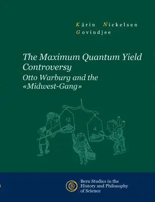 La controversia sul massimo rendimento quantistico: Otto Warburg e la banda del Midwest - The Maximum Quantum Yield Controversy: Otto Warburg and the Midwest-Gang