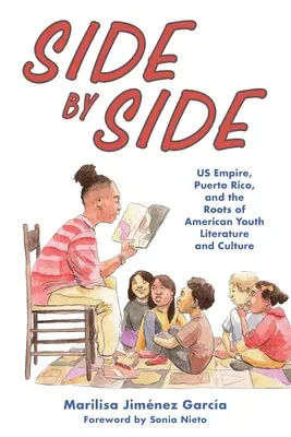 Fianco a fianco: Us Empire, Puerto Rico e le radici della letteratura e della cultura giovanile americana - Side by Side: Us Empire, Puerto Rico, and the Roots of American Youth Literature and Culture