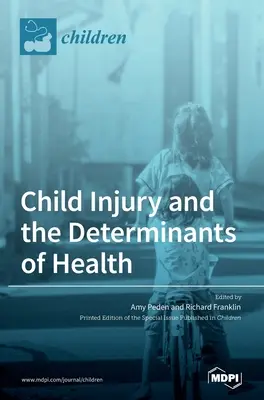 Lesioni infantili e fattori determinanti della salute - Child Injury and the Determinants of Health