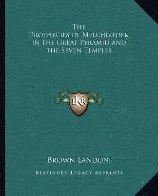 Le profezie di Melchisedec nella Grande Piramide e nei Sette Templi - The Prophecies of Melchizedek in the Great Pyramid and the Seven Temples