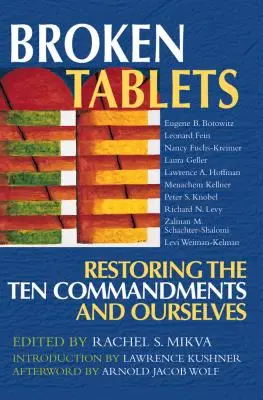 Tavole rotte: Ripristinare i dieci comandamenti e noi stessi - Broken Tablets: Restoring the Ten Commandments and Ourselves