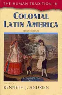 La tradizione umana nell'America Latina coloniale, seconda edizione - The Human Tradition in Colonial Latin America, Second Edition