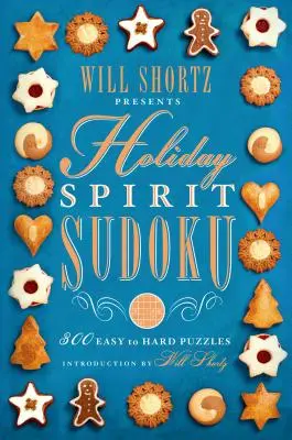 Will Shortz presenta il Sudoku dello spirito delle vacanze: 300 puzzle da facili a difficili - Will Shortz Presents Holiday Spirit Sudoku: 300 Easy to Hard Puzzles