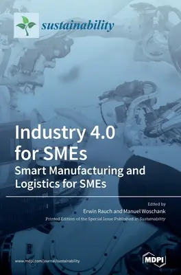 Industria 4.0 per le PMI - Produzione e logistica intelligenti per le PMI - Industry 4.0 for SMEs - Smart Manufacturing and Logistics for SMEs