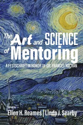 L'arte e la scienza del mentoring: Un Festschrift in onore della dott.ssa Frances Kochan - The Art and Science of Mentoring: A Festschrift in Honor of Dr. Frances Kochan
