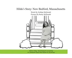 La storia di Hilda: New Bedford, Massachusetts - Hilda's Story: New Bedford, Massachusetts