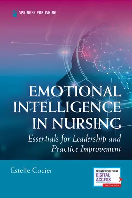Intelligenza emotiva nell'assistenza infermieristica: Elementi essenziali per la leadership e il miglioramento della pratica - Emotional Intelligence in Nursing: Essentials for Leadership and Practice Improvement
