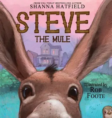 Steve il mulo: un libro per bambini di Pendleton Petticoats - Steve The Mule: A Pendleton Petticoats Children's Book