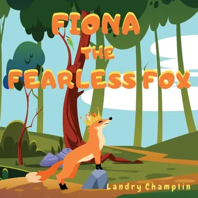 Fiona la volpe senza paura - Fiona the Fearless Fox