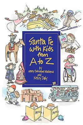Santa Fe con i bambini dalla A alla Z - Santa Fe with Kids from A to Z