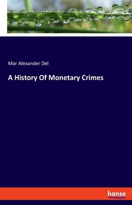 Storia dei crimini monetari - A History Of Monetary Crimes