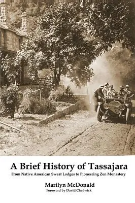 Breve storia di Tassajara: Dalle capanne sudatorie dei nativi americani al pionieristico monastero zen - A Brief History of Tassajara: From Native American Sweat Lodges to Pioneering Zen Monastery