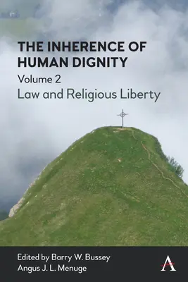 L'inerenza della dignità umana: Diritto e libertà religiosa, volume 2 - The Inherence of Human Dignity: Law and Religious Liberty, Volume 2