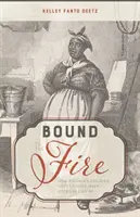 Bound to the Fire: Come i cuochi schiavi della Virginia hanno contribuito a inventare la cucina americana - Bound to the Fire: How Virginia's Enslaved Cooks Helped Invent American Cuisine