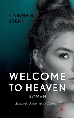 Benvenuti in paradiso: Basierend auf einer wahren Geschichte - Welcome to heaven: Basierend auf einer wahren Geschichte