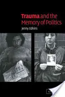 Il trauma e la memoria della politica - Trauma and the Memory of Politics