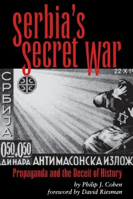La guerra segreta della Serbia: la propaganda e l'inganno della storia - Serbia's Secret War: Propaganda and the Deceit of History