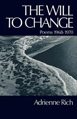 La volontà di cambiare: Poesie 1968-1970 - The Will to Change: Poems 1968-1970