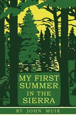 La mia prima estate nella Sierra: edizione illustrata - My First Summer in the Sierra: Illustrated Edition