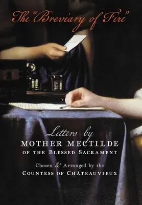 Il Breviario del Fuoco: Lettere di Madre Mectilde del Santissimo Sacramento - The Breviary of Fire: Letters by Mother Mectilde of the Blessed Sacrament
