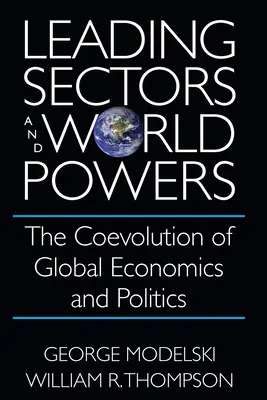 Settori trainanti e potenze mondiali: La coevoluzione dell'economia e della politica globale - Leading Sectors and World Powers: The Coevolution of Global Economics and Politics