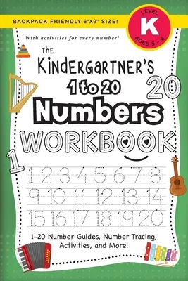 Il libro di lavoro sui numeri da 1 a 20 per bambini: (5-6 anni) Guide ai numeri da 1 a 20, tracciamento dei numeri, attività e altro ancora! (formato 6x9
