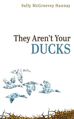Non sono le vostre anatre - They Aren't Your Ducks