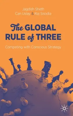La regola del tre globale: Competere con una strategia consapevole - The Global Rule of Three: Competing with Conscious Strategy