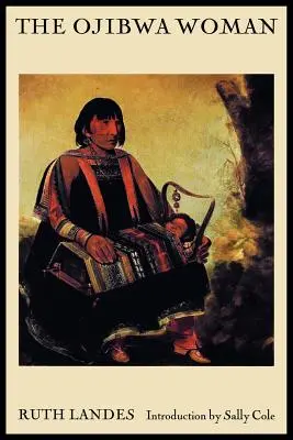 La donna Ojibwa - The Ojibwa Woman