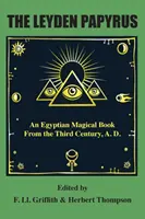 Il papiro di Leyden: un libro magico egiziano del terzo secolo d.C. - The Leyden Papyrus: An Egyptian Magical Book From the Third Century, A.D.